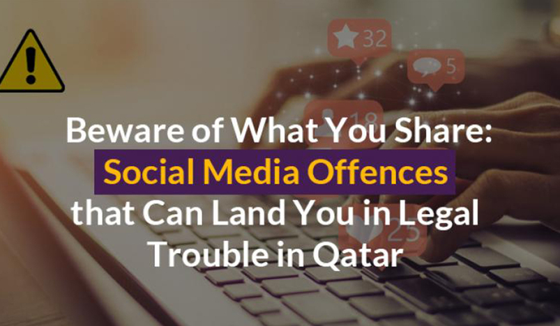 Social Media Offences that can Land you in Legal Trouble in Qatar
